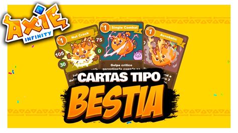 Explicando Todas Las Cartas De Axie Infinity En EspaÑol Parte 2 Bestia Guía Para