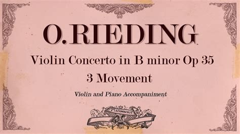 Oscar Rieding Violin Concerto In B Minor Op 35 3 Movement Allegro Moderato Piano