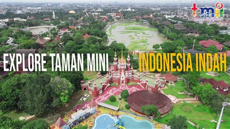 Keren Banget Pesona Wajah Baru Taman Mini Indonesia Indah Tmii Youtube