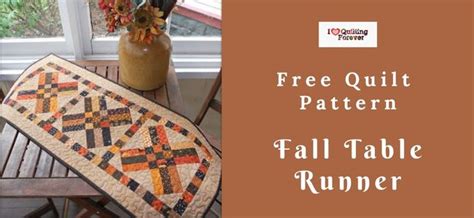 Free Quilt Pattern Fall Table Runner I Love Quilting Forever