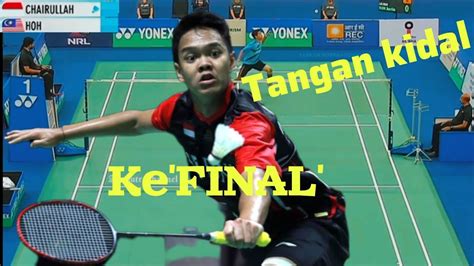 Kemenangan Ke Final A Wijaya Chairullah Ina Vs Justin Hoh Mas