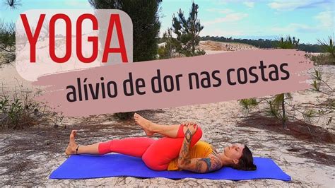 Prática de YOGA leve para alívio de DOR nas COSTAS YouTube