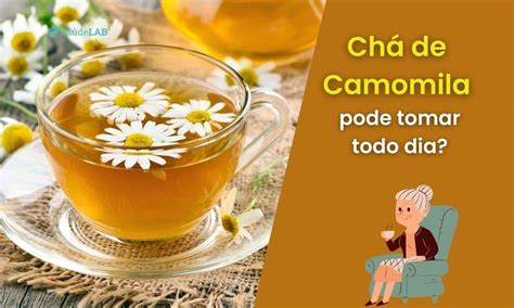 Chá De Camomila Faz Efeito Em Quanto Tempo - Tomar chá de camomila todo dia faz mal? Entenda melhor os seus efeitos