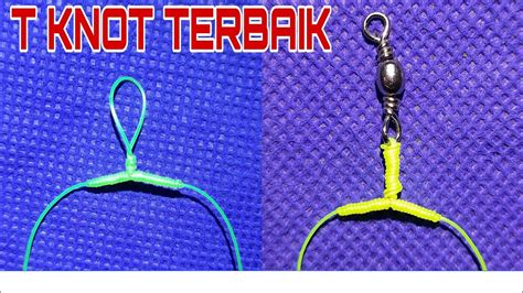 Cara Membuat Rangkaian Simpul T Simpul Pancing Tutorial T Knot Youtube