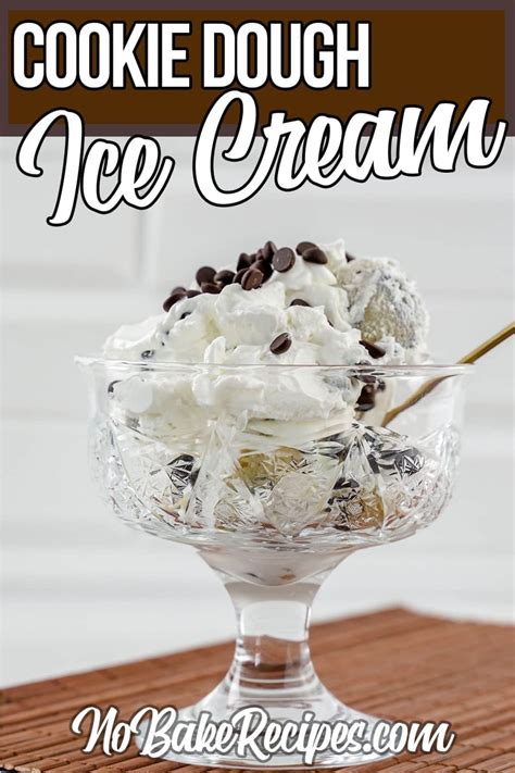 No Churn Cookie Dough Ice Cream Your Favorite Dessert No Machine