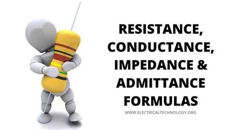 Resistance, Conductance, Impedance and Admittance Formulas