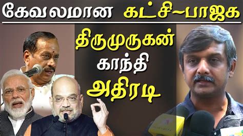 Thirumurugan Gandhi Takes On Tamil Nadu Bjp Leadership Thirumurugan