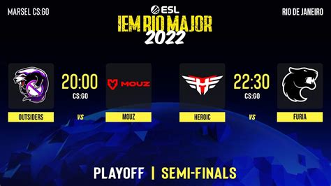 RU 1 2 Play Off ESL IEM RIO Major 2022 Outsiders Vs MOUZ Heroic