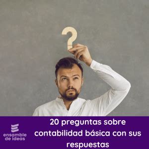 Preguntas De Contabilidad B Sica Con Sus Respuestas Blog Educativo