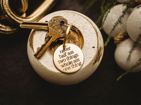 Never Half Ass Two Things Whole Ass One Thing Brass Keychain Etsy