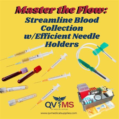 Master The Flow Streamline Blood Collection With Efficient Needle Hol