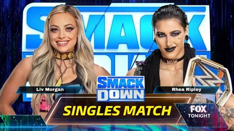 Liv Morgan VS Rhea Ripley WWE SmackDown YouTube