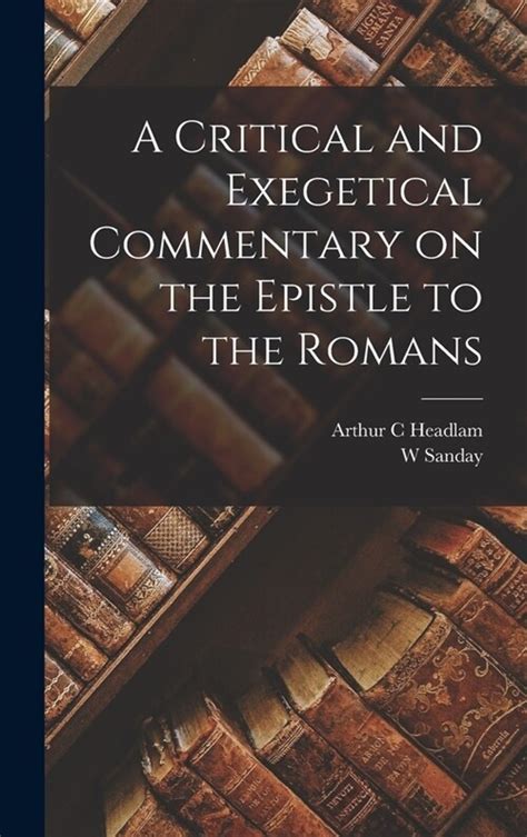 알라딘 A Critical and Exegetical Commentary on the Epistle to the Romans