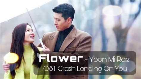 Longer Version Korean And English Lyrics Flower Yoon Mi Rae Ost Crash Landing On You Hyun Bin