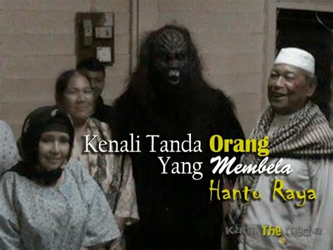 Kenali Tanda Orang Yg Membela Hantu Raya