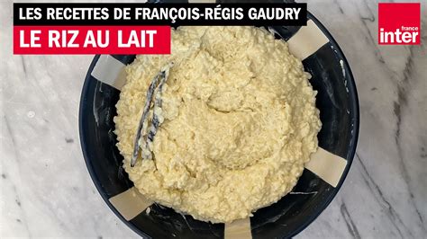 Riz au lait parfait de Bruno Doucet Les recettes de François Régis