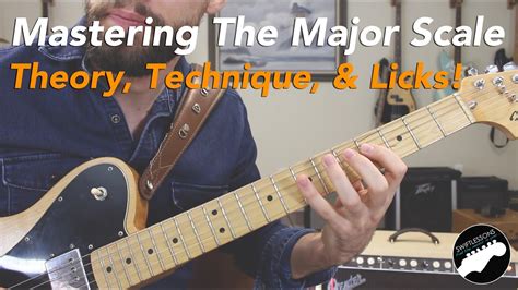 Mastering The Major Scale Guitar Theory Technique And Licks YouTube