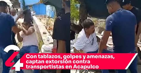 Con tablazos golpes y amenazas captan extorsión contra transportistas