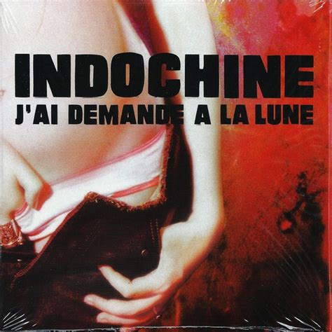 Album J Ai Demande A La Lune De Indochine Sur CDandLP