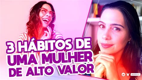 H Bitos Da Mulher De Alto Valor Mylla Murta Expert Em