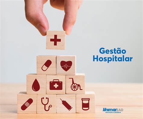 O que é Gestão Hospitalar Unimar Blog