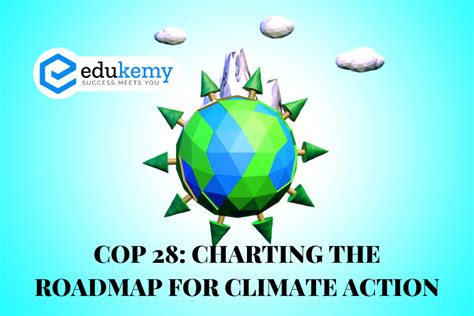 Cop Charting The Roadmap For Climate Action