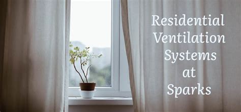 Residential Ventilation Systems Are Critical For Our Health
