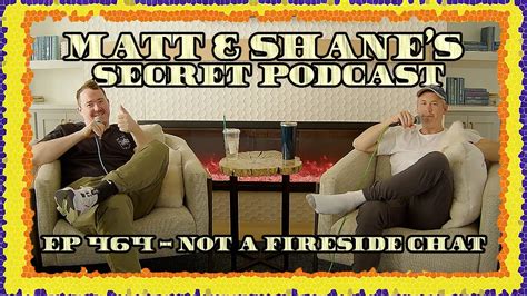 Ep 464 - Not A Fireside Chat Podcast Summary with Matt McCusker, Shane Gillis