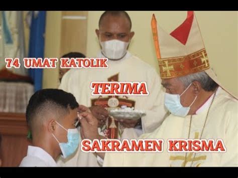 MISA PENERIMAAN SAKRAMEN KRISMA Di GEREJA St ARNOLDUS JANSSEN SORONG