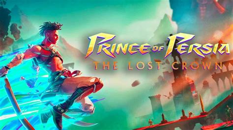 Prince Of Persia The Lost Crown Pas De Suite En Vue L Quipe