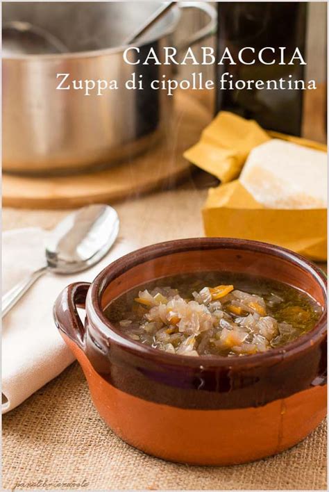 Carabaccia Zuppa Di Cipolle Fiorentina Panelibrienuvole