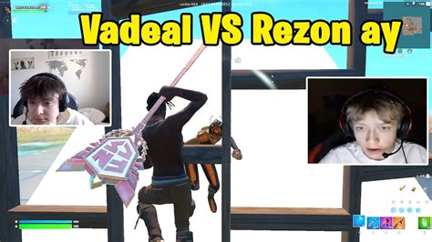 Vadeal Vs Rezon Ay 1v1 Buildfights Youtube