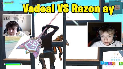 Vadeal VS Rezon Ay 1v1 Buildfights YouTube