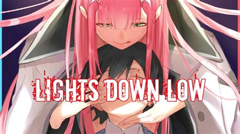 Nightcore Lights Down Low Youtube