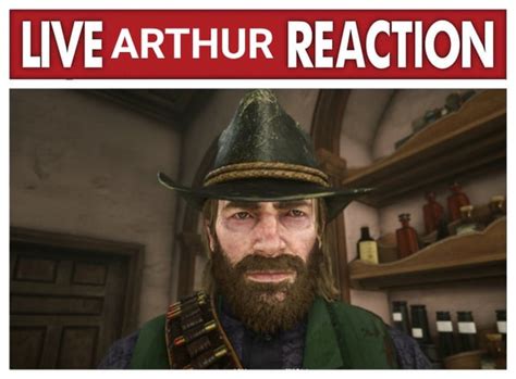 Live Arthur Reactionn : r/reddeadmemes