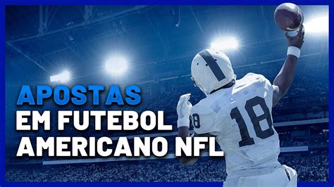 Como Apostar Na NFL Aprenda A Apostar Em Futebol Americano YouTube