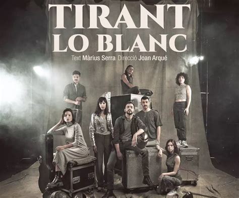 Entradas Tirant Lo Blanc M Rius Serra En Barcelona Teatre Romea