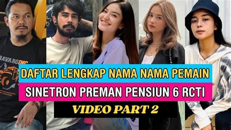 DAFTAR LENGKAP NAMA PEMAIN SINETRON PREMAN PENSIUN 6 FT Putri Ziani