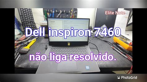 Dell Inspiron 7460 Não Liga Resolvido Com Sucesso Youtube