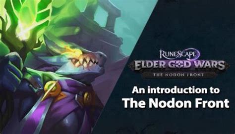 Elder God Wars Dungeon An Introduction To The Nodon Front Runescape