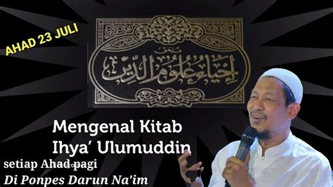 Kh Ahmad Asnawi Kudus Ngaji Kitab Ihya Ulumuddin Season Ke Youtube