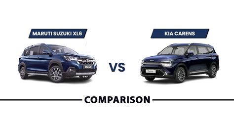 Maruti Suzuki XL6 vs KIA Carens: Detailed MPV Comparison