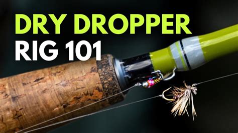 How To Set Up A Dry Dropper Rig — Fly Fishing For Beginners Youtube