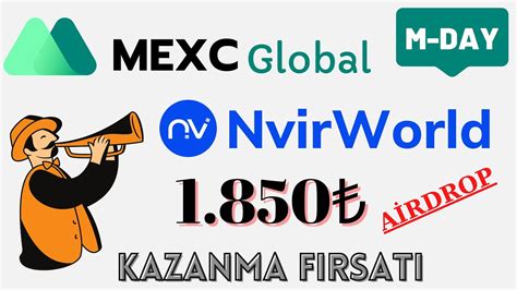 Mexc Global Borsas M Day Etkinli I Kazanma Ans Nvirworld