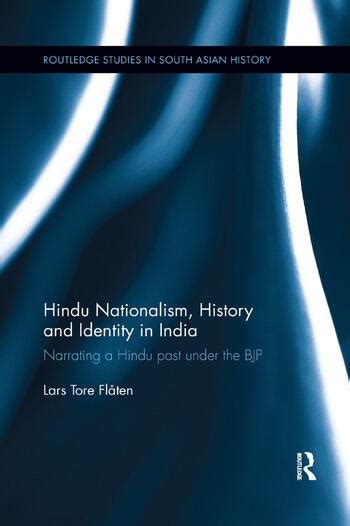 Hindu Nationalism, History and Identity in India: Narrating a Hindu past under the BJP - CRC ...