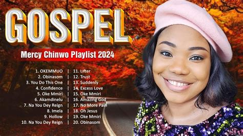 Mercy Chinwo ~ 10 Biggest Gospel Hits 2024 ~ Gospel African 2024 ~ 🙏 Youtube