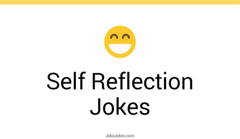 25+ Self Reflection Jokes And Funny Puns - JokoJokes