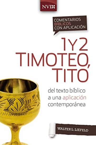 Recursos Biblicos Comentario Biblico Con Aplicacion Nvi 1 Y 2 Timoteo