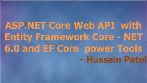 Aspnet Core Web Api Entity Framework Core Net 60 Ef Core Power