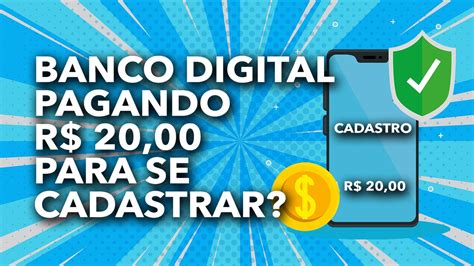 Banco Digital Pagando R 20 00 Para Se Cadastrar Youtuber Afirma